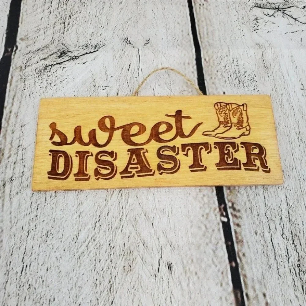 Sweet Disaster 3x7in Wood Sign